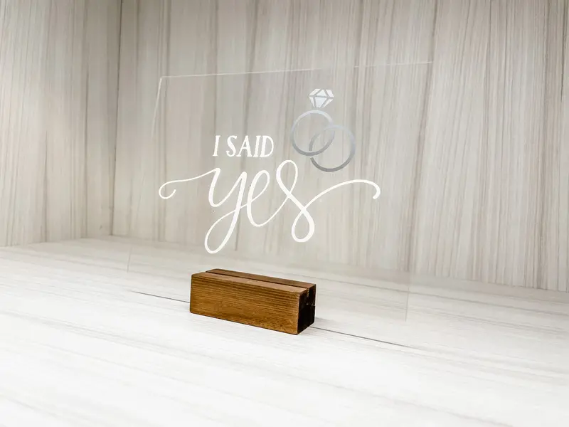 I Said Yes Acrylic Display Sign for Bridal Celebrations